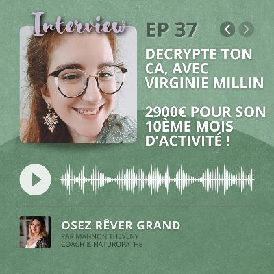 37. Décrypte ton CA avec Virginie Millin : 2900€ de CA pour son 10ème mois d'activité 37. Décrypte ton CA avec Virginie Millin : 2900€ de CA pour son 10ème mois d'activité
