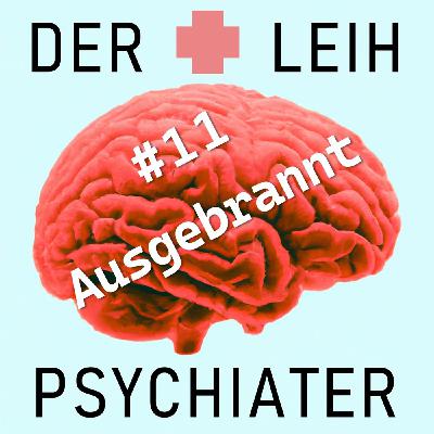 #11 Ausgebrannt