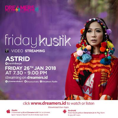 DREAMERS RADIO #FRIDAYKUSTIK With ASTRID