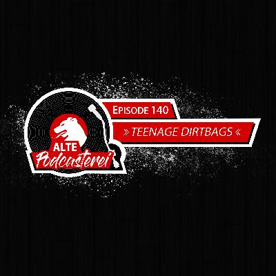 Teenage Dirtbags