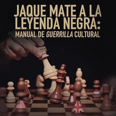 Jaque Mate a la Leyenda Negra- V
