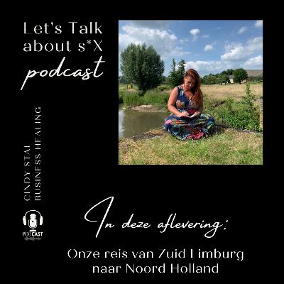 Podcast - Onze reis van Zuid Limburg naar Noord Holland Podcast - Onze reis van Zuid Limburg naar Noord Holland
