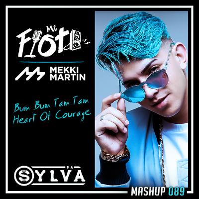 Mc Fioti vs Mekki Martin - Bum Bum Tam Tam Heart Of Courage (Da Sylva mashup)