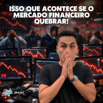O Que Realmente Acontece Quando o Sistema Financeiro “Quebra”