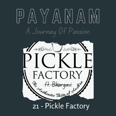ఓ పిట్ట కథ! Payanam: Episode-21 ‘Pickle Factory ft. Bhargavi’ ఓ పిట్ట కథ! Payanam: Episode-21 ‘Pickle Factory ft. Bhargavi’