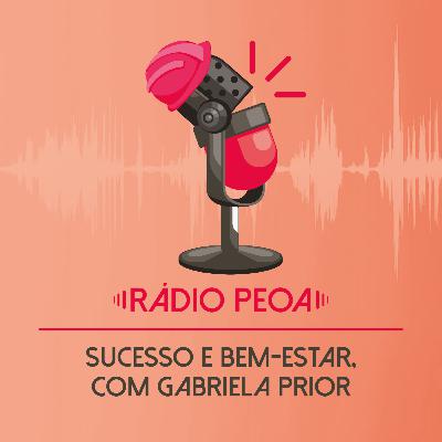 9. Sucesso e bem-estar, com Gabriela Prior