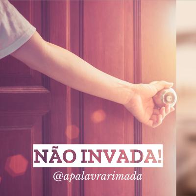 Não invada!