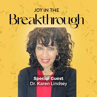Taking Risks & Embracing Uncertainty with Dr. Karen Lindsey