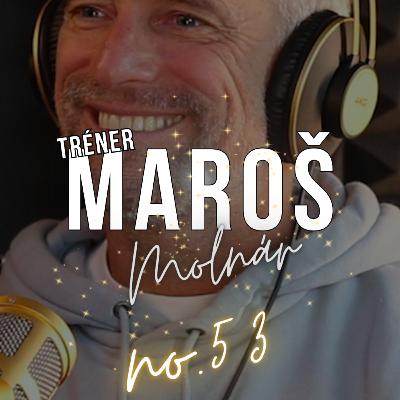 #53: MAROŠ Molnár: ,,Život po Extrémnych premenách je tá najťažšia vec.” #53: MAROŠ Molnár: ,,Život po Extrémnych premenách je tá najťažšia vec.”