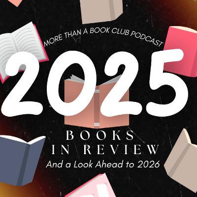 Episode 55: 2025 Books in Review and a Look Ahead to 2026 Episode 55: 2025 Books in Review and a Look Ahead to 2026