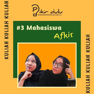 Kuliah | #3 Mahasiswa Afkir