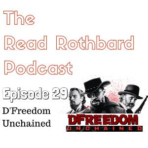 Episode 29 - DFreedom Unchained (1:32:43) Episode 29 - DFreedom Unchained (1:32:43)