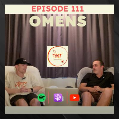 Episode 111 - Omens