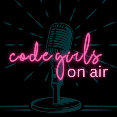 Code Girls On Air | S2 Episode 6 | Kisa Davison Code Girls On Air | S2 Episode 6 | Kisa Davison