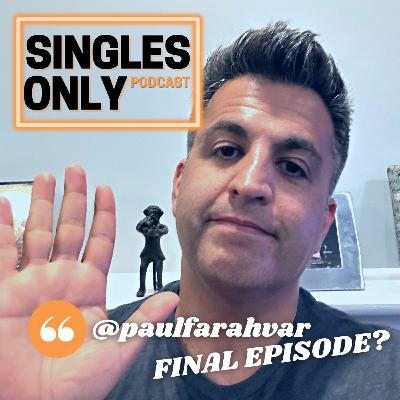 SINGLES ONLY Podcast: The Last Waltz? SINGLES ONLY Podcast: The Last Waltz?
