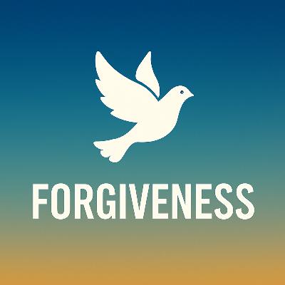 The Foundation Of Forgiveness