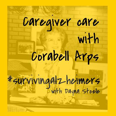 Episode 13 - Corabel Arps - Care for the Caregiver