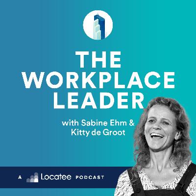 67: Kitty de Groot on the design elements for innovative work settings 67: Kitty de Groot on the design elements for innovative work settings