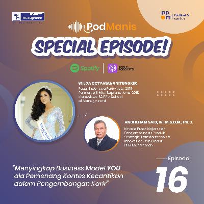 Eps.16 Menyingkap Business Model YOU ala Pemenang Kontes Kecantikan dalam Pengembangan Karir