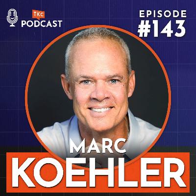 143. Navigating Life's Challenges with Purpose, with Marc Koehler