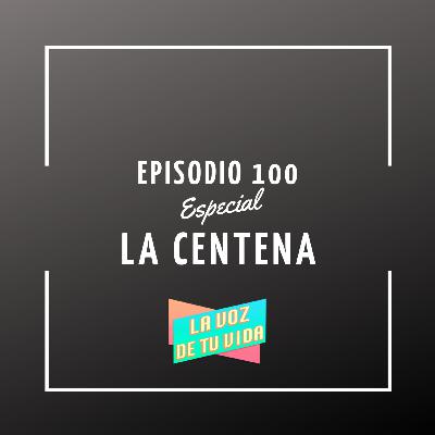 100. Especial Centena