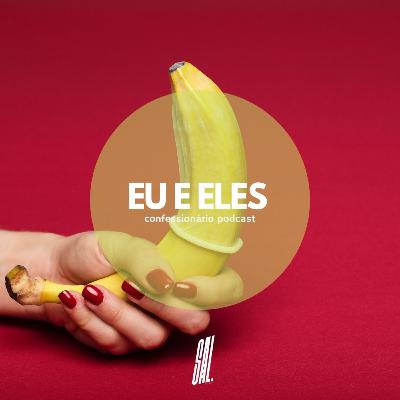 EP.3 - Eu e Eles