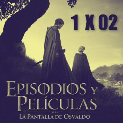 Episodio 002 - El caballero de los siete reinos - Análisis Episodio 002 - El caballero de los siete reinos - Análisis
