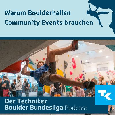 Warum Boulderhallen Community Events brauchen Warum Boulderhallen Community Events brauchen