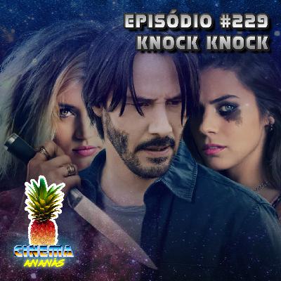 Episódio #229 - Knock Knock