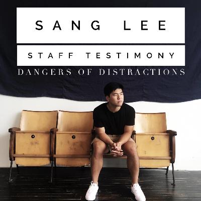 Staff Testimony: Sangmin Lee, Dangers of Distractions