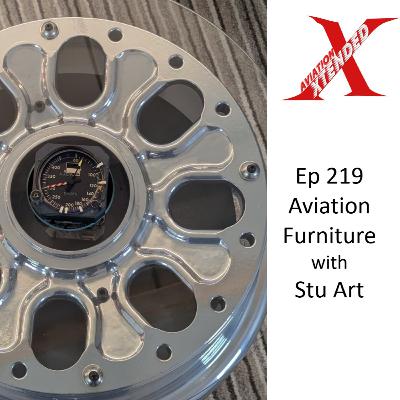 Ep.219 - Aviation furniture with Stu Art