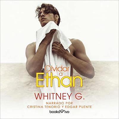 Olvidar a Ethan [Forget You, Ethan] (Audiolibro) | Prueba Gratis