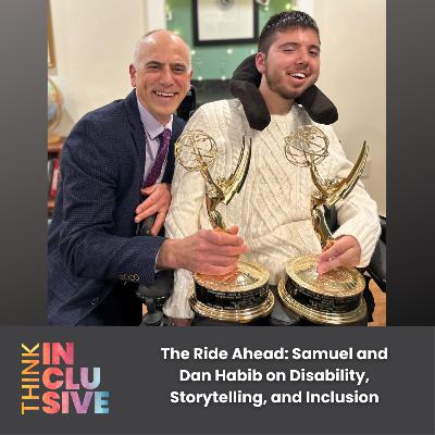 The Ride Ahead: Samuel and Dan Habib on Disability, Storytelling, and Inclusion