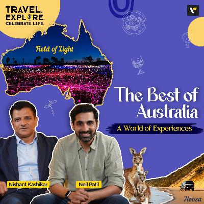 🇦🇺🛫 The Best of Australia: The Trip You Should Stop Delaying ⌛✅ TECL Podcast with Neil and Nishant