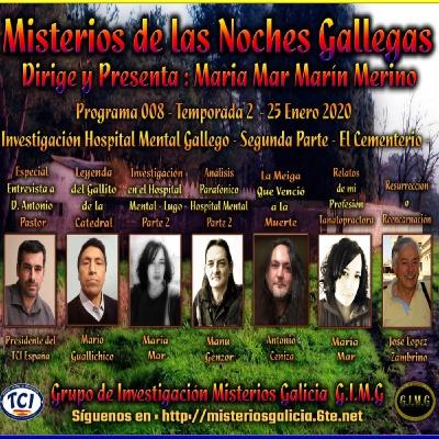 MISTERIOS DE LAS NOCHES GALLEGAS T2, EP 8: INVESTIGACION HOSPITAL MENTAL PARTE II: EL CEMENTERIO