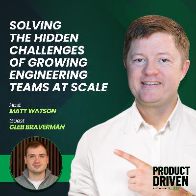 Solving the Hidden Challenges of Growing Engineering Teams at Scale with Gleb Braverman from HackerPulse
