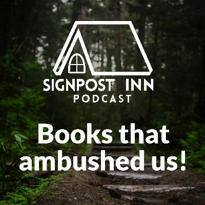Books that ambushed us! (They'll get you too!) Books that ambushed us! (They'll get you too!)