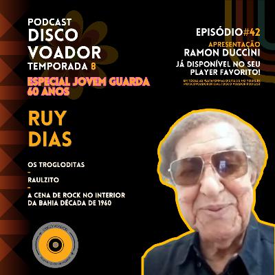 Entrevista com Ruy Dias (Os Trogloditas) | 60 Anos de Jovem Guarda | Disco Voador | Temp 8 | EP42 Entrevista com Ruy Dias (Os Trogloditas) | 60 Anos de Jovem Guarda | Disco Voador | Temp 8 | EP42