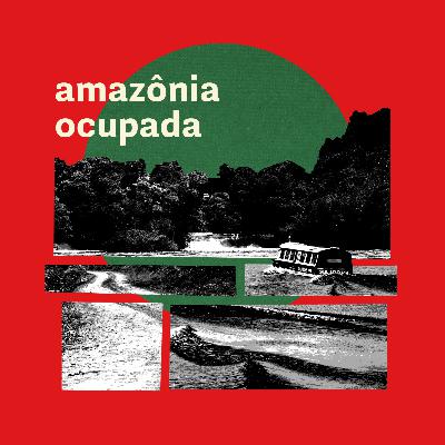 Vem aí: Amazônia Ocupada