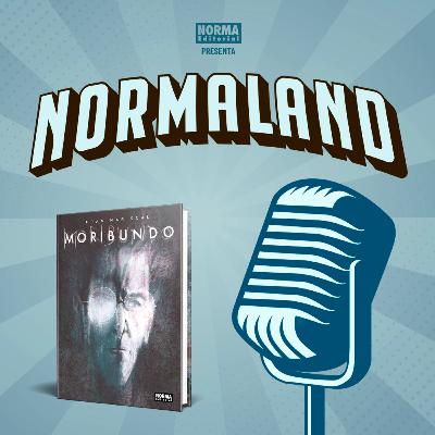 NORMALAND | Episodio 112| Moribundo