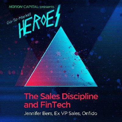 GTM01 - The Sales Discipline and FinTech, with Jennifer Bers, Ex VP Sales at Onfido GTM01 - The Sales Discipline and FinTech, with Jennifer Bers, Ex VP Sales at Onfido