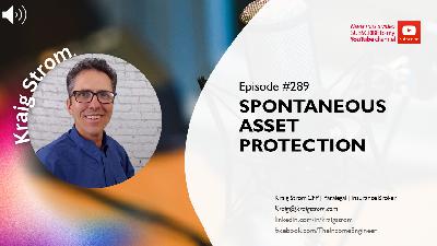 Episode #289 - Spontaneous Asset Protection