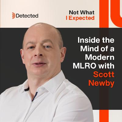 Inside the Mind of a Modern MLRO with Scott Newby