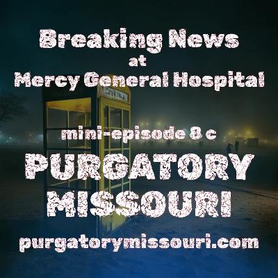 Breaking News at Mercy General Hospital part 3