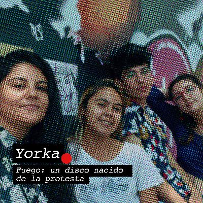 Yorka y sus estudiantes: Un disco lanzado al alero del estallido