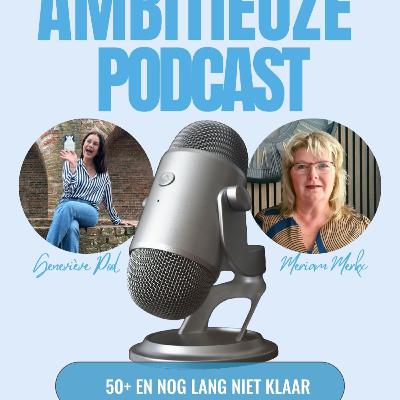 Afl. 36 - 50+ En Nog Lang Niet Klaar - met Meriam Merkx Afl. 36 - 50+ En Nog Lang Niet Klaar - met Meriam Merkx
