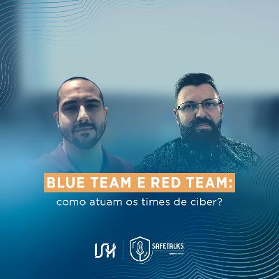 Blue Team e Red Team: como atuam os times de ciber?