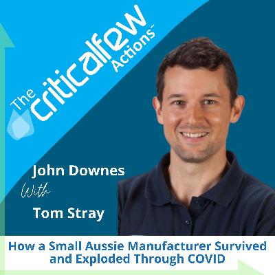 Tom Stray: How a Small Aussie Manufacturer Survived and Exploded Through COVID Tom Stray: How a Small Aussie Manufacturer Survived and Exploded Through COVID