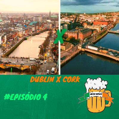 # 04 - Cork x Dublin