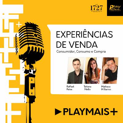 Play Mais #09 - Experiências de venda Play Mais #09 - Experiências de venda